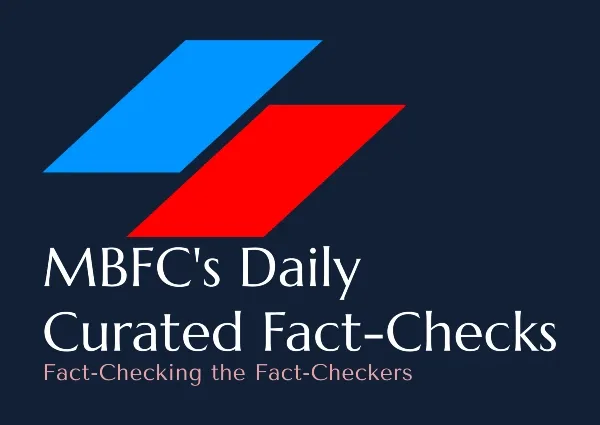 the-latest-fact-checks-curated-by-media-bias-fact-check-04/06/2024-(weekend-edition)
