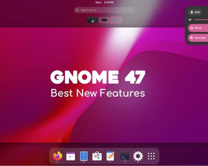 gnome-47:-best-new-features