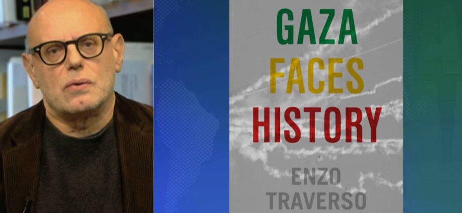 historian-enzo-traverso:-israel-is-using-the-memory-of-the-holocaust-to-justify-genocide-in-gaza