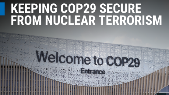 keeping-cop29-secure-from-nuclear-terrorism