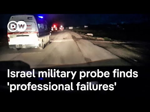 israeli-probe-finds-‘professional-failures’-in-killing-of-15-palestinian-medics-|-dw-news