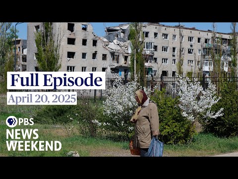 pbs-news-weekend-full-episode,-april-20,-2025