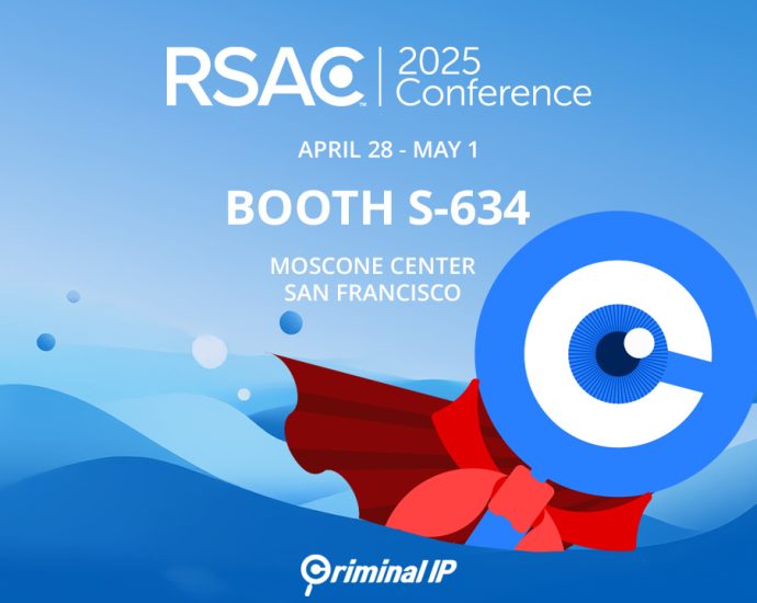Criminal IP to Showcase Advanced Threat Intelligence at RSAC™ 2025