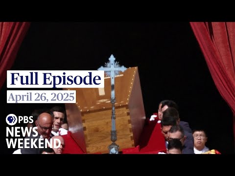 pbs-news-weekend-full-episode,-april-26,-2025