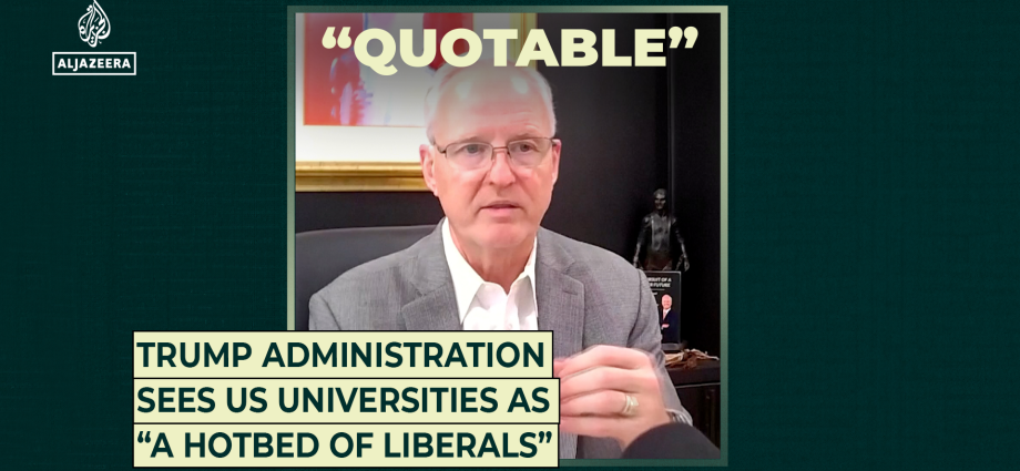 the-traitor-administration-sees-us-universities-as-“a-hotbed-of-liberals”