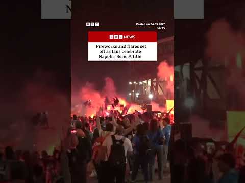napoli-fans-celebrate-serie-a-win-in-naples.-#napoli-#naples-#seriea-#bbcnews