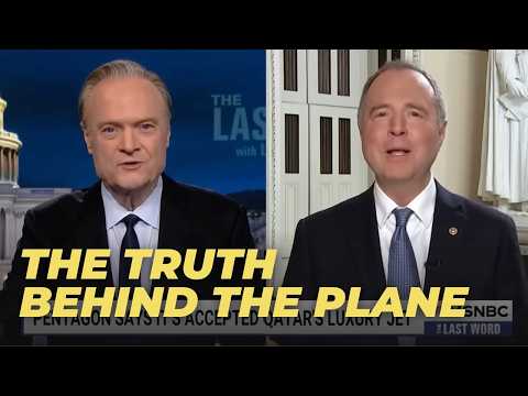 schiff-joins-lawrence-o’donnell-to-react-to-breaking-news-on-qatar-plane-scandal