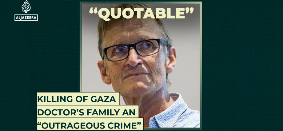 killing-of-gaza-doctor’s-family-an-“outrageous-crime”