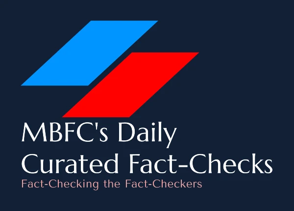 mbfc’s-daily-vetted-fact-checks-for-05/25/2025-(weekend-edition)