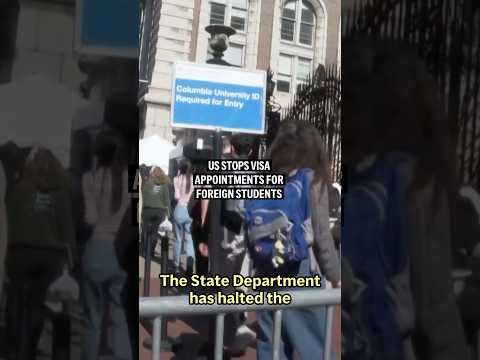 us-stops-visa-appointments-for-foreign-students