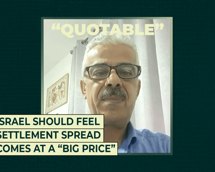 israel-should-feel-settlement-spread-comes-at-a-“big-price”