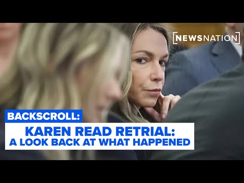karen-read-retrial:-a-look-back-on-what’s-new,-what-happened-|-backscroll