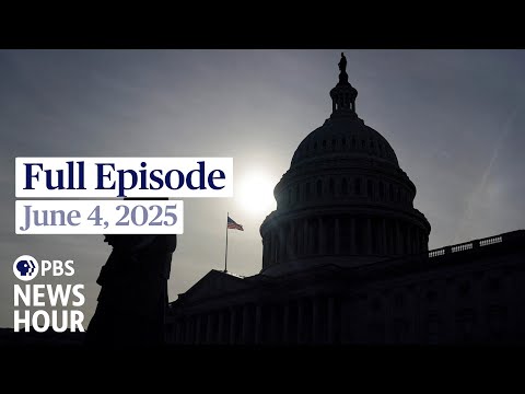pbs-news-hour-full-episode,-june-4,-2025