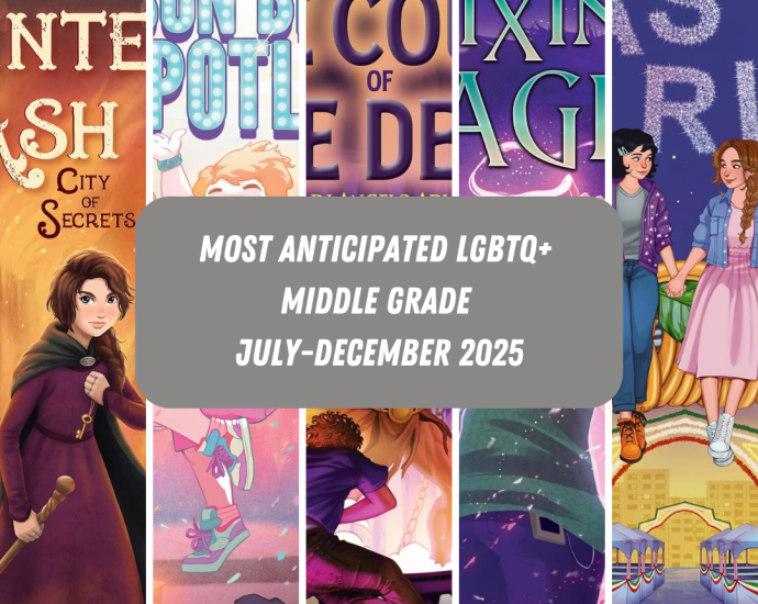 most-anticipated-lgbtq+-middle-grade:-july-december-2025