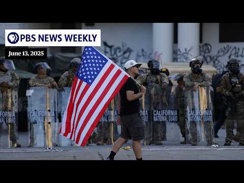 pbs-news-weekly:-everything-to-know-about-this-week’s-protests-in-los-angeles-|-june-6,-2025