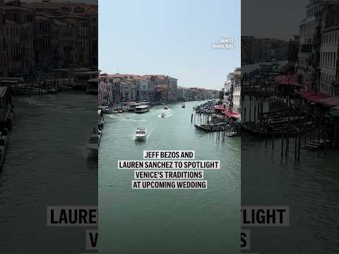 jeff-bezos-and-lauren-sanchez-to-spotlight-venice’s-traditions-at-upcoming-wedding