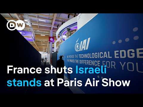 israel-furious-as-france-shuts-weapons-stands-at-paris-air-show-|-dw-news