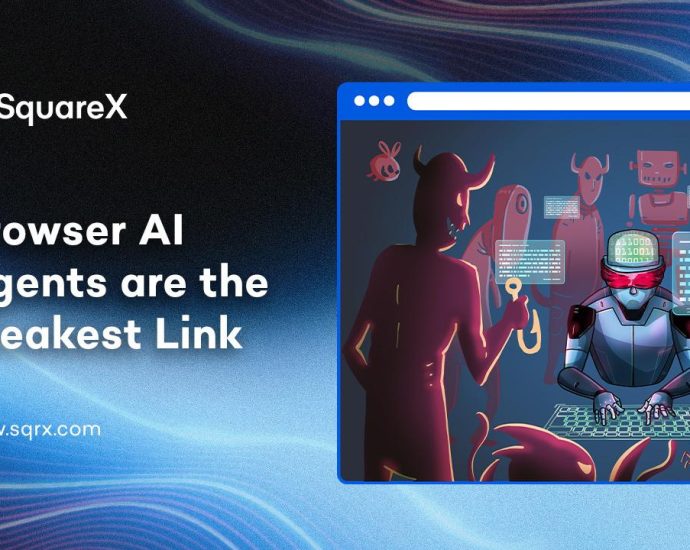 SquareX Reveals that Employees are No Longer the Weakest Link, Browser AI Agents Are