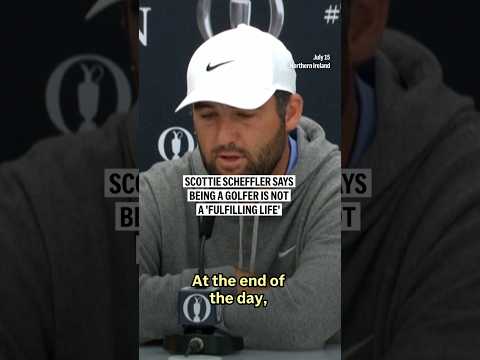 scottie-scheffler-says-being-a-golfer-is-not-a-‘fulfilling-life’