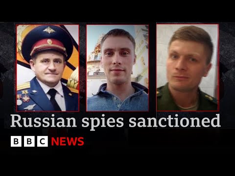 uk-sanctions-russian-spies-accused-of-assassination-attempts,-cyber-attacks-and-sabotage-|-bbc-news
