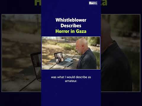 whistleblower-describes-horror-in-gaza