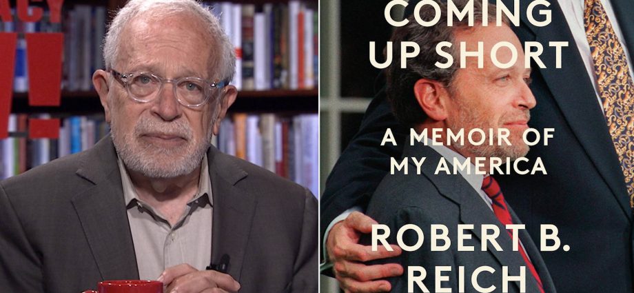 “coming-up-short”:-robert-reich-on-his-memoir,-rising-us.-inequality-&-fighting-against-bullies