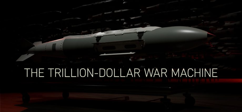 the-trillion-dollar-war-machine