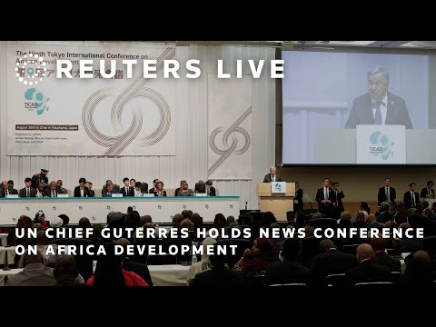 live:-un-chief-guterres-holds-news-conference-on-africa-development-|-reuters