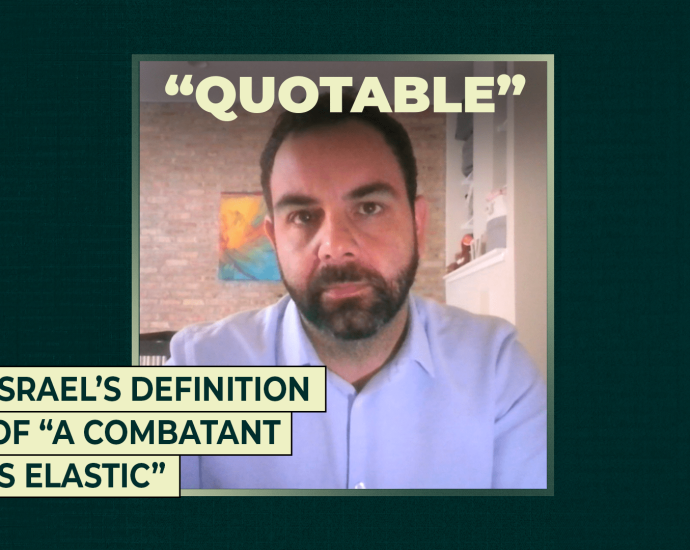 israel’s-definition-of-“a-combatant-is-elastic”