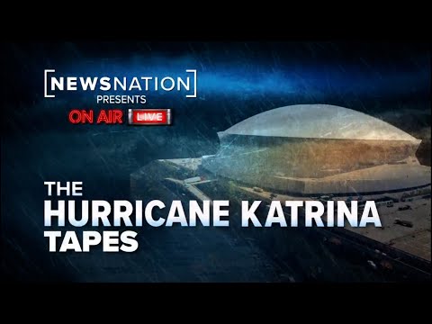 on-air-live:-the-hurricane-katrina-tapes-|-newsnation