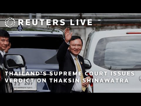 live:-thailand’s-supreme-court-issues-verdict-on-thaksin-shinawatra-|-reuters