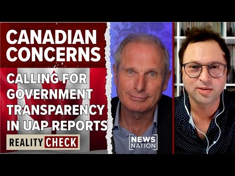 canadian-journalist-calls-for-total-government-transparency-on-uap-reports-|-reality-check