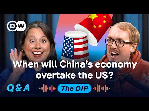 is-china-on-the-verge-of-overtaking-the-us?-|-the-dip-podcast
