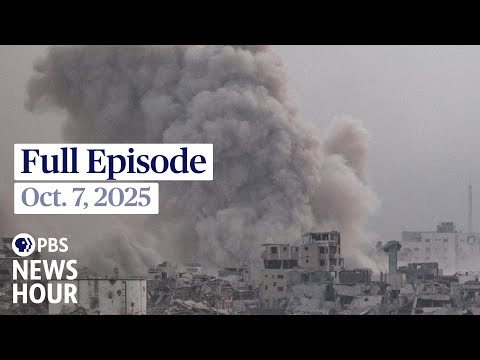 pbs-news-hour-full-episode,-oct.-7,-2025