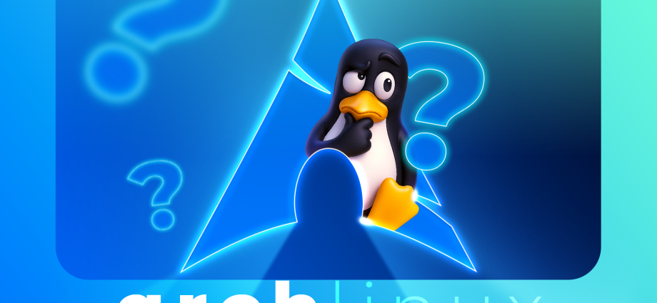 Arch Linux Is a Meme, but It Shouldn’t Be