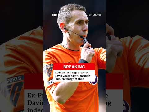 former-referee-david-coote-admits-making-indecent-image-of-child-#davidcoote-#court-#bbcnews