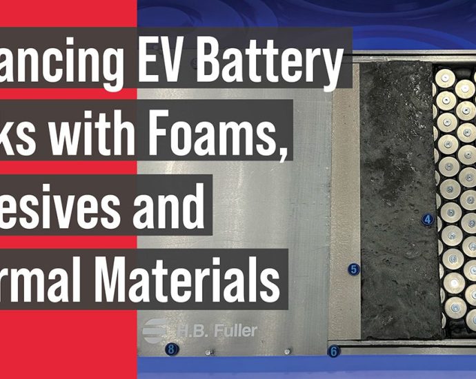 video:-enhancing-ev-battery-packs-with-foams,-adhesives-and-high-performance-thermal-materials