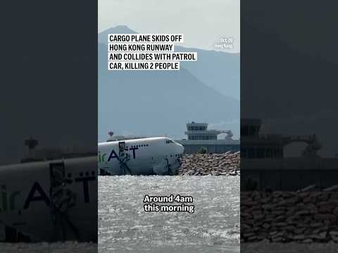 cargo-plane-skids-off-hong-kong-runway-and-collides-with-patrol-car,-killing-2-people