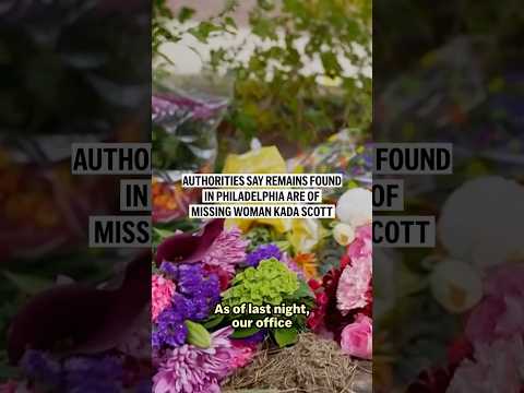 authorities-say-remains-found-in-philadelphia-are-of-missing-woman-kada-scott
