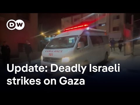 israel-launches-strikes-on-gaza,-says-troops-were-attacked-|-dw-news