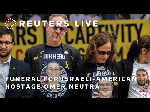 live:-funeral-for-israeli-american-hostage-omer-neutra-|-reuters