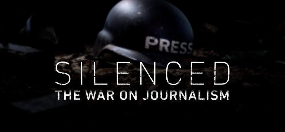 silenced:-the-war-on-journalism