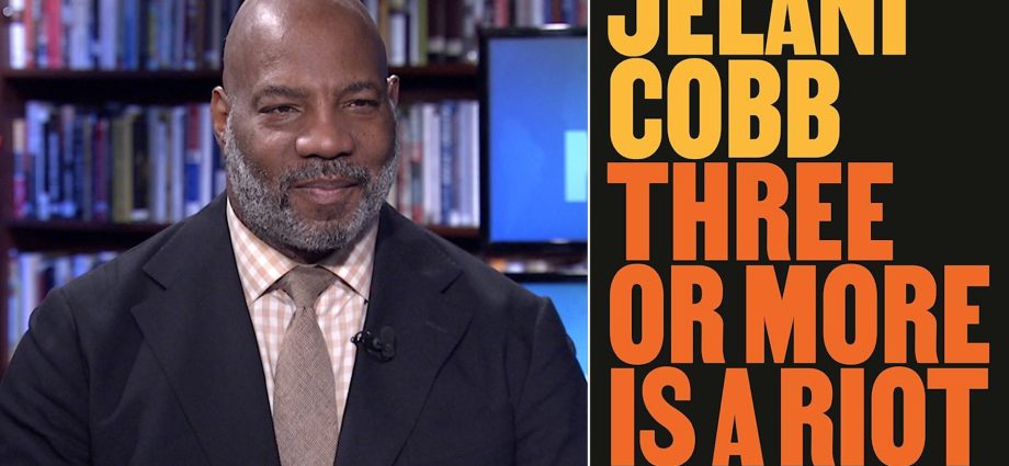 how-we-got-here:-jelani-cobb-on-rise-of-the-traitor-&-white-nationalism-after-push-for-racial-justice