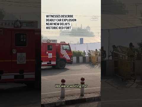 witnesses-describe-deadly-car-explosion-near-new-delhi’s-historic-red-fort