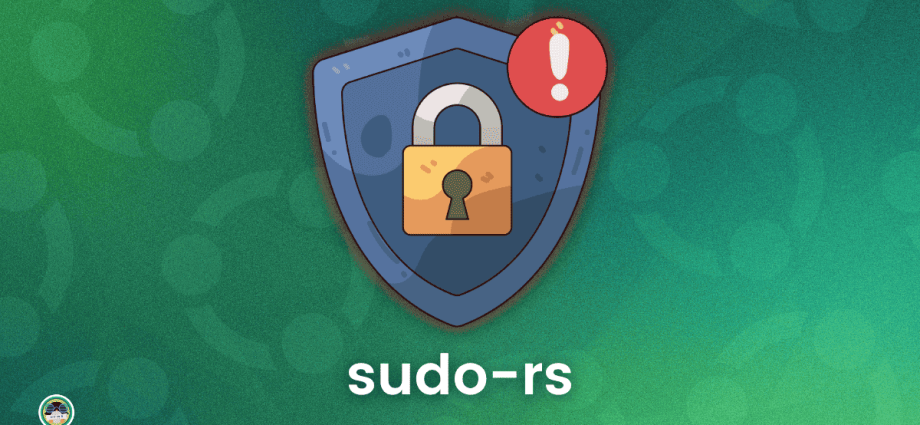 ubuntu’s-rust-transition-hits-another-bump-as-sudo-rs-security-vulnerabilities-show-up