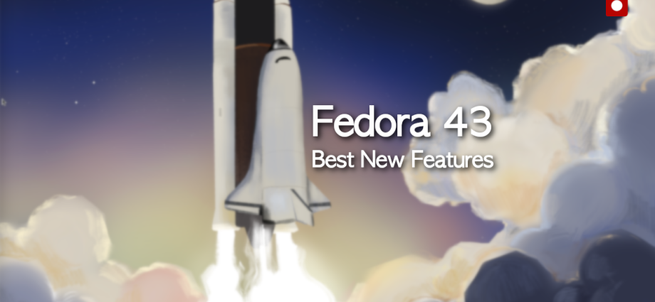 fedora-43-workstation:-best-new-features