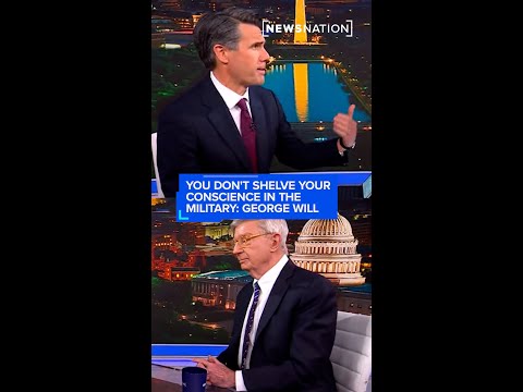 you-don’t-shelve-your-conscience-in-the-military:-george-will