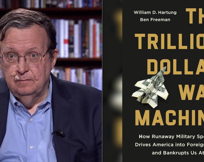 “the-trillion-dollar-war-machine”:-william-hartung-on-how-us.-military-spending-fuels-wars