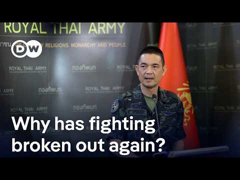 thai-cambodian-border-clashes:-why-has-fighting-broken-out-again-and-what-is-it-all-about?-|-dw-news