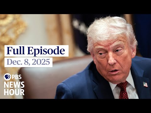 pbs-news-hour-full-episode,-dec.-8,-2025